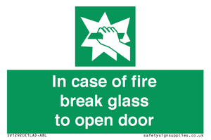 In case of fire break glass to open door